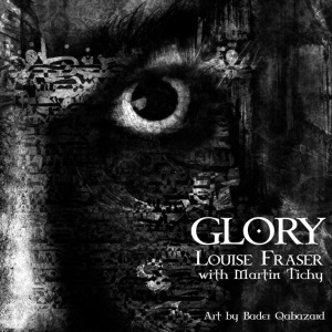 Glory by Louise Fraser with Martin Tichy